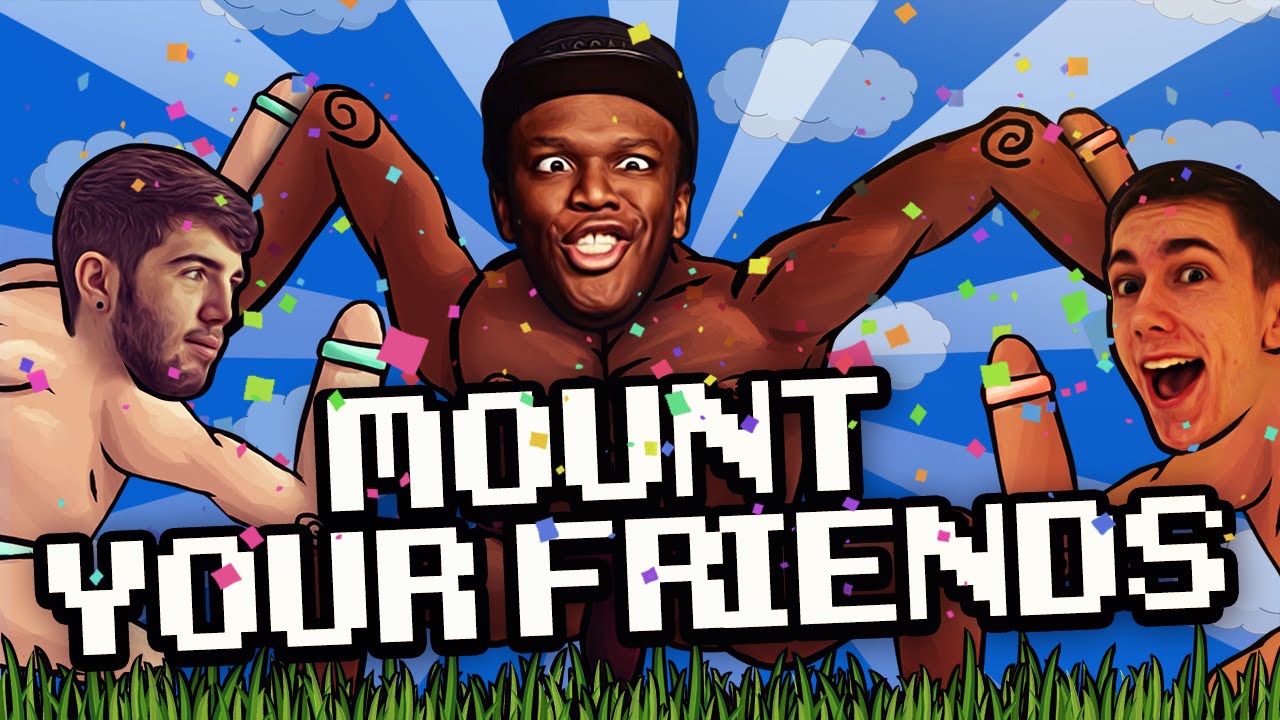 MOUNT YOUR FRIENDS WITH JOSH AND SIMON!