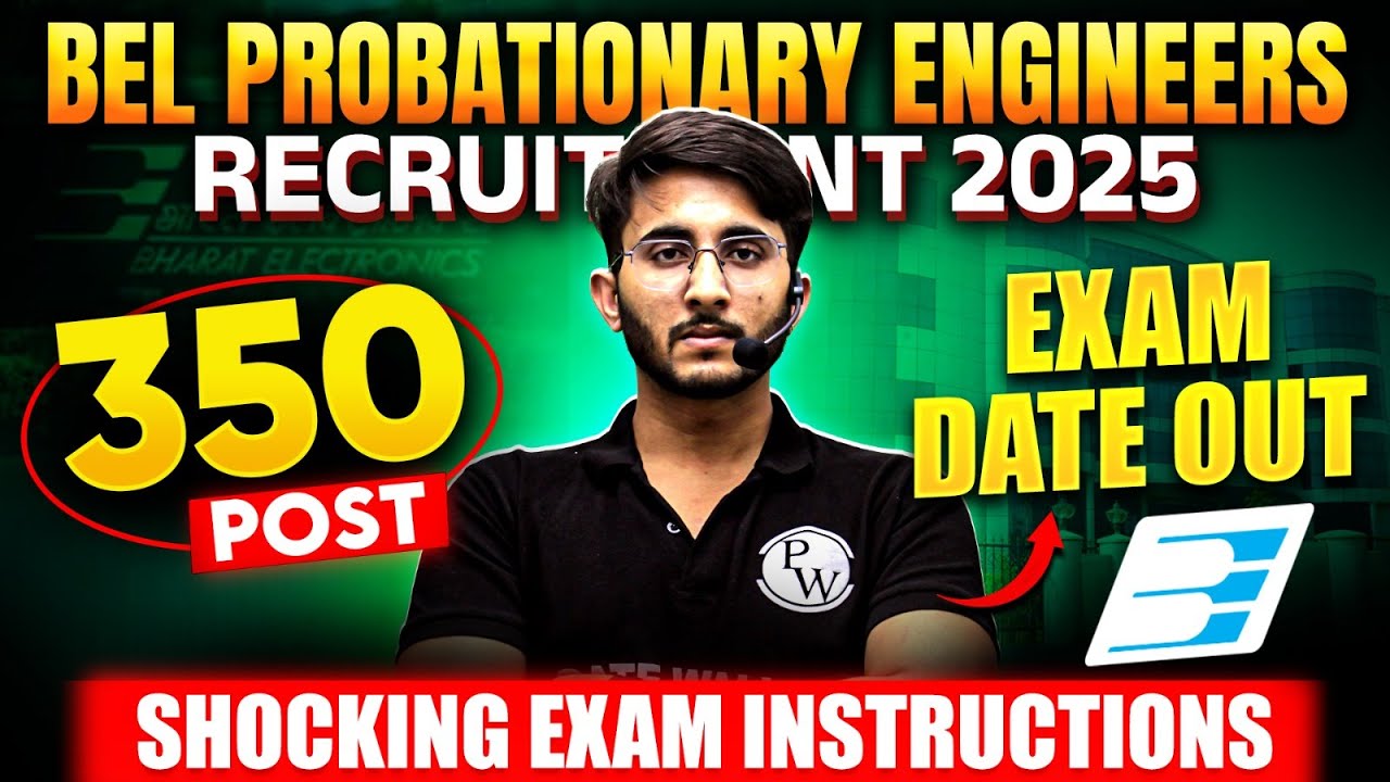 BEL Probationary Engineer Recruitment 2025 | 350 Post | Exam Date Out | Exam Instructions