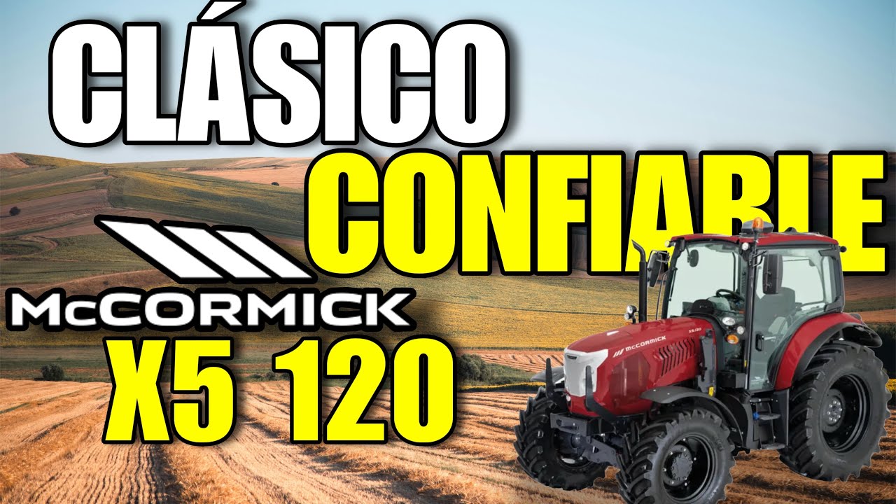 ¿El tractor perfecto? Análisis sin filtros del McCormick X5.120