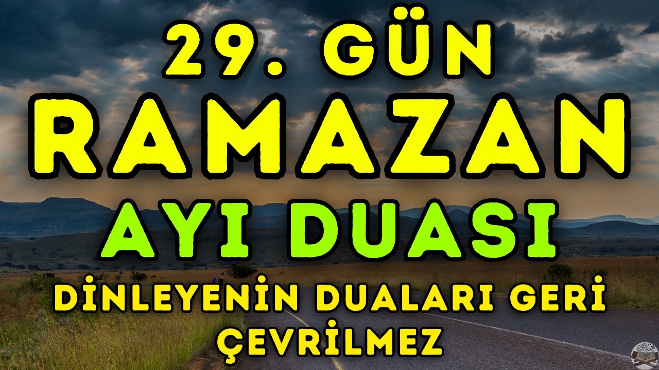 Ramazan Duası 2026 | 29. Gün İçin Güçlü Dua | (ŞİMDİ DİNLE) | Kadir Gecesi, Af ve Büyük Rızık İçin