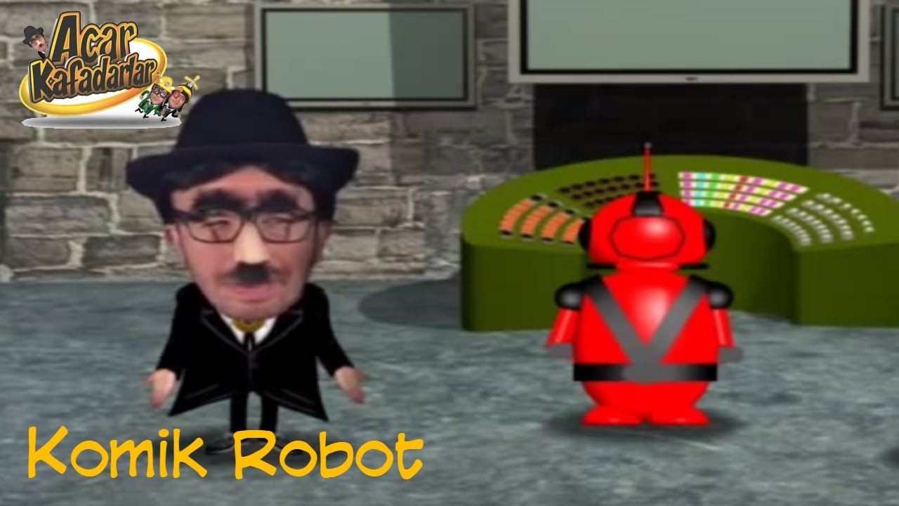 Acar Kafadarlar - Komik Robot