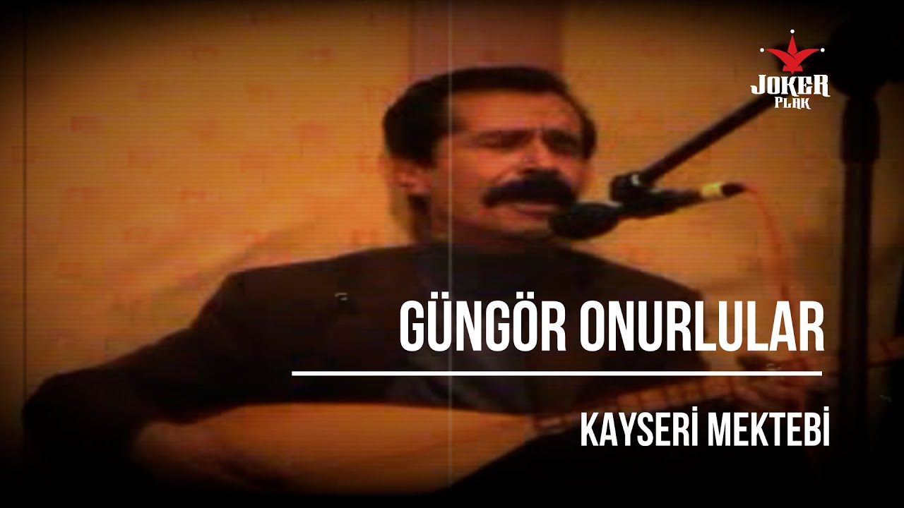 Güngör Onurlular - Kayseri Mektebi (Anadolu Muhabbeti)