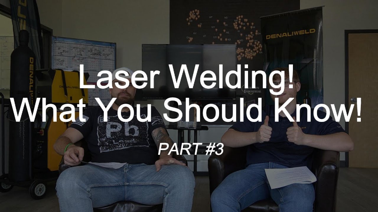 Laser Welding! What You Should Know! PART #3