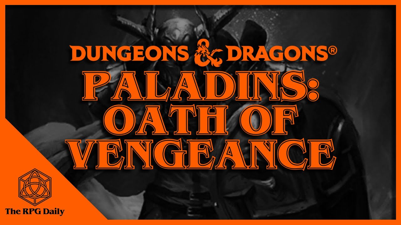 Что такое Клятва Мести? Паладины в Dungeons & Dragons