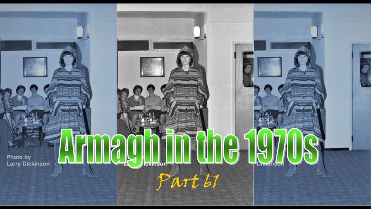 Armagh in the 1970s  (Part 61)