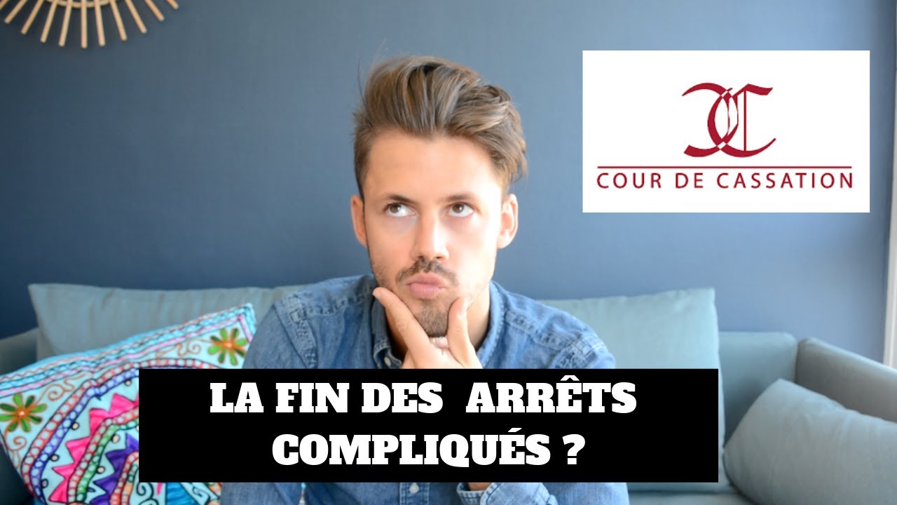 Cour de cassation : la fin des arr&ecirc;ts compliqu&eacute;s ?