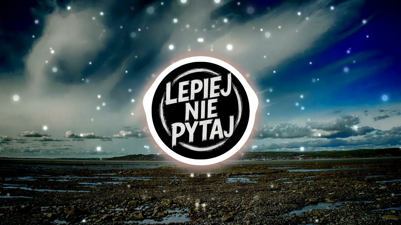 Lepiej Nie Pytaj - Tam, gdzie serce bije