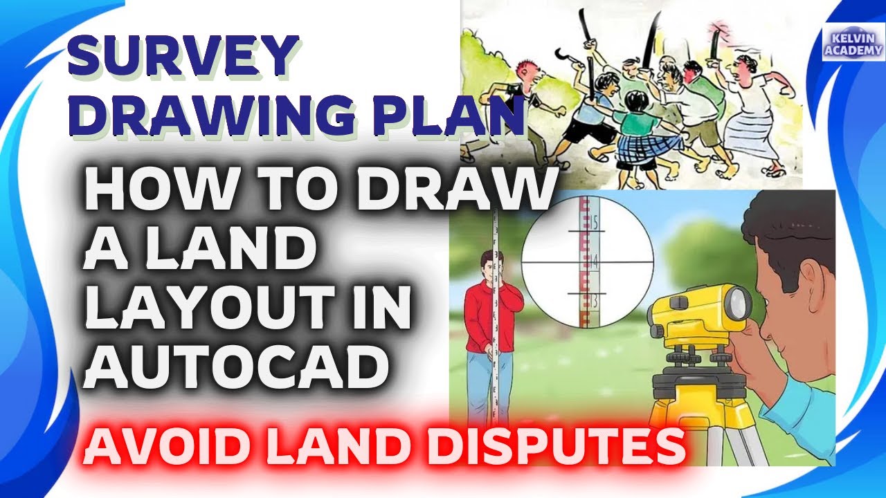 Survey Drawing Plan: How to Draw a Land Layout Plan and Avoid Land Boundary Disputes