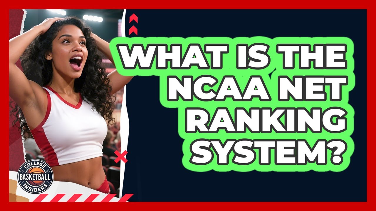 What Is The NCAA NET Ranking System?