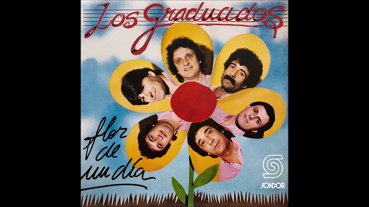 🎧LOS GRADUADOS - Flor De Un Día (1986) [📀Calidad SONDOR]