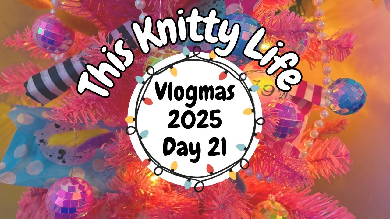 This Knitty Life - Vlogmas 25 - День 21 - DK Digging!