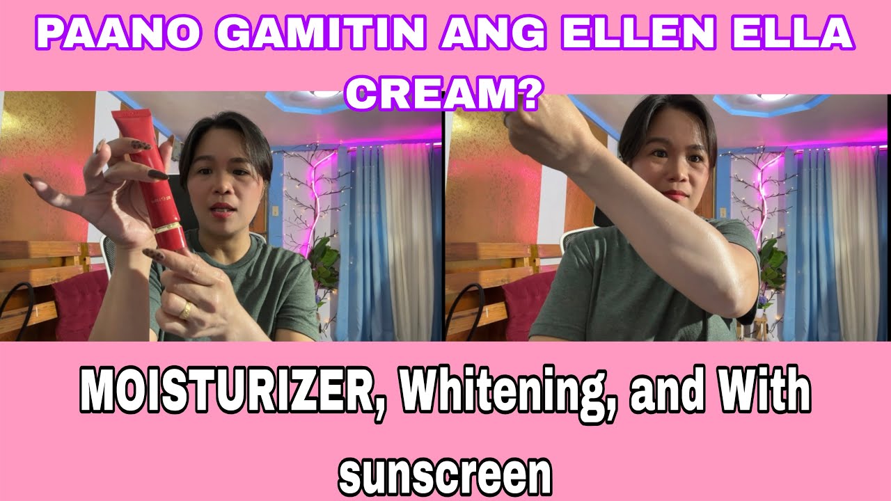 PAANO GAMITIN ANG ELLEN ELLA 3in1 CREAM WITH SUNSCREEN?