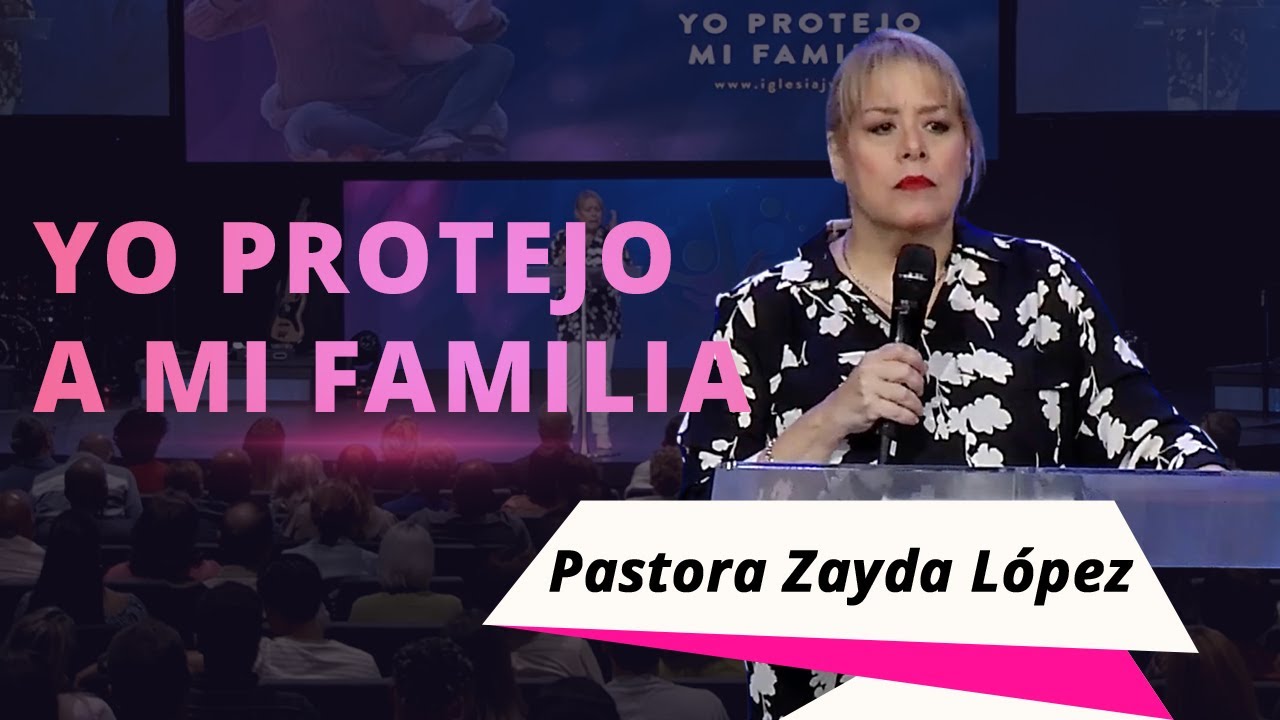 Yo protejo a mi Familia | Zayda L&oacute;pez