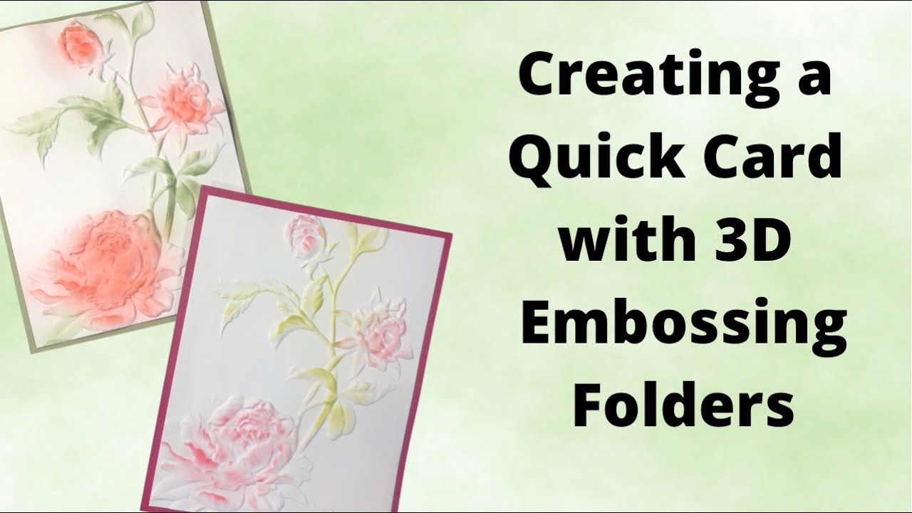 Creating a Quick Card with 3D Embossing Folders
