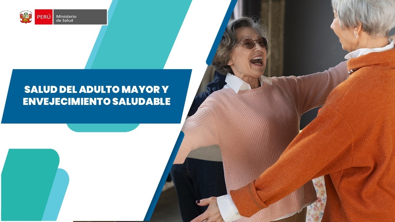 SALUD DEL ADULTO MAYOR Y ENVEJECIMIENTO SALUDABLE