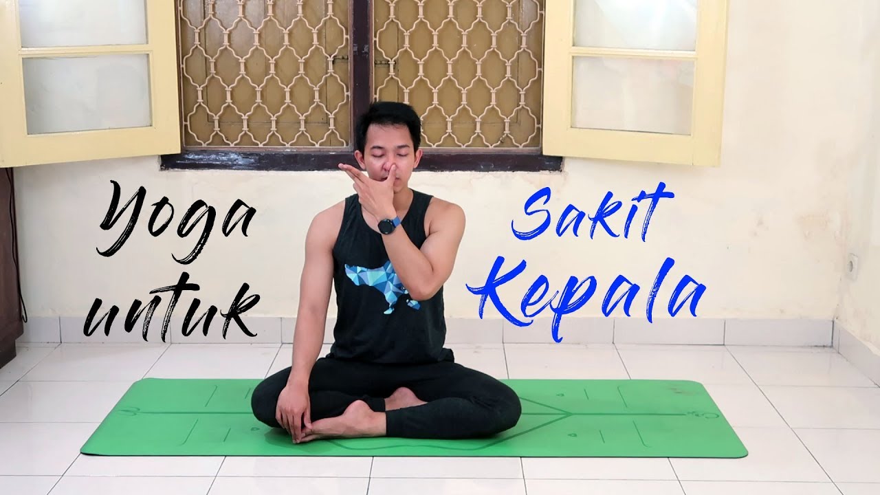 Yoga untuk Sakit Kepala | Yoga with Akbar