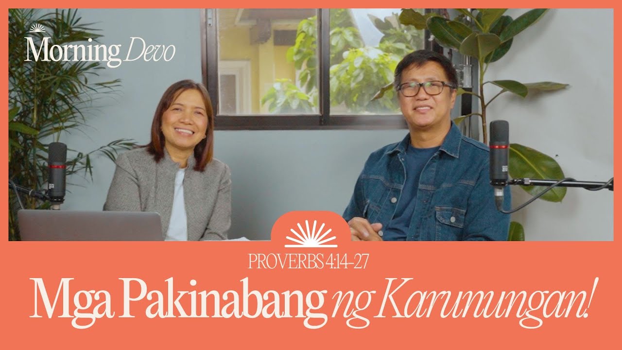 Mga Pakinabang ng Karunungan (Part 2) | Morning Devo S3E10
