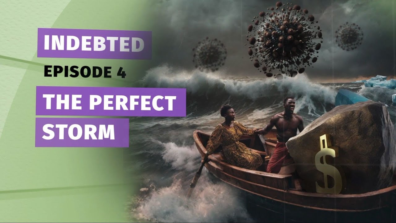INDEBTED: Kenya's Journey to a Debt Crisis [Part 4: The Perfect Storm]