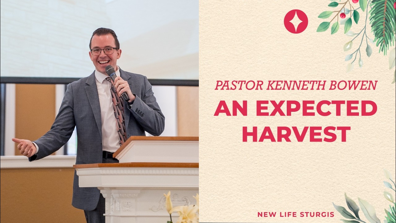 Pastor Kenneth Bowen - An Expected Harvest