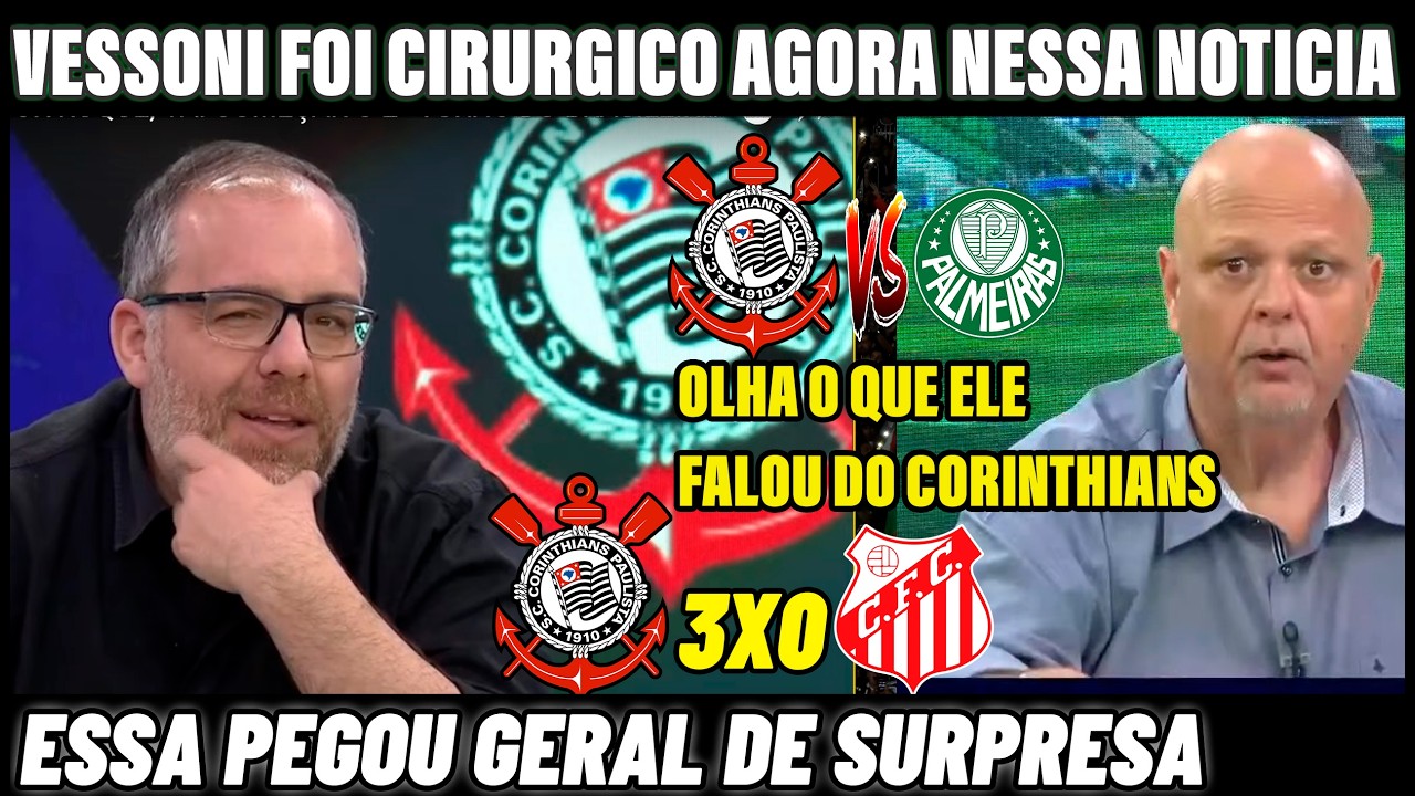 💥📢VESSONI NÃO SEGURA E VAZA INFORMAÇÃO EM PRIMEIRA MÃO CORINTHIANS 3X0 CAPIVARIANO MELHORES MOMENTOS