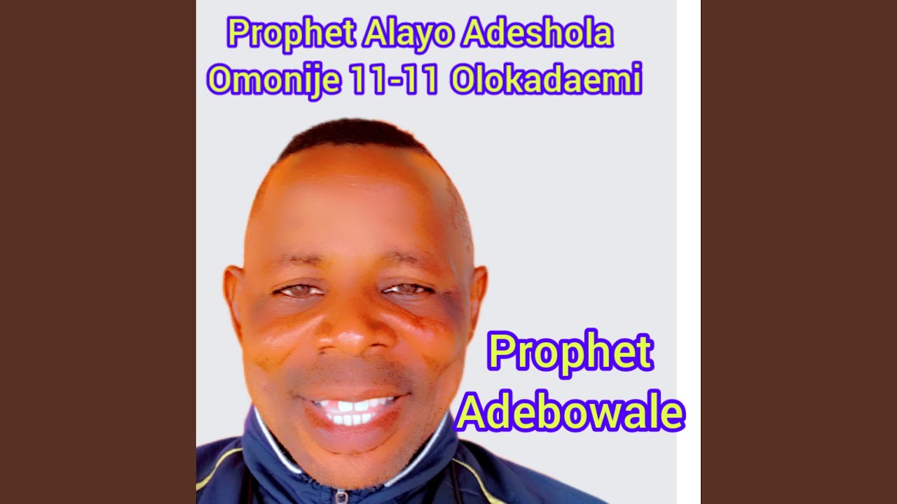 PROPHET ADEBOWALE