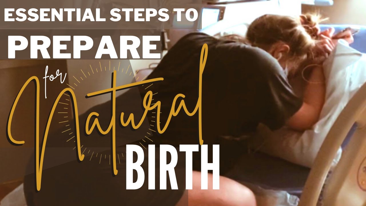 Essential Tips to Prepare for a Natural Birth!