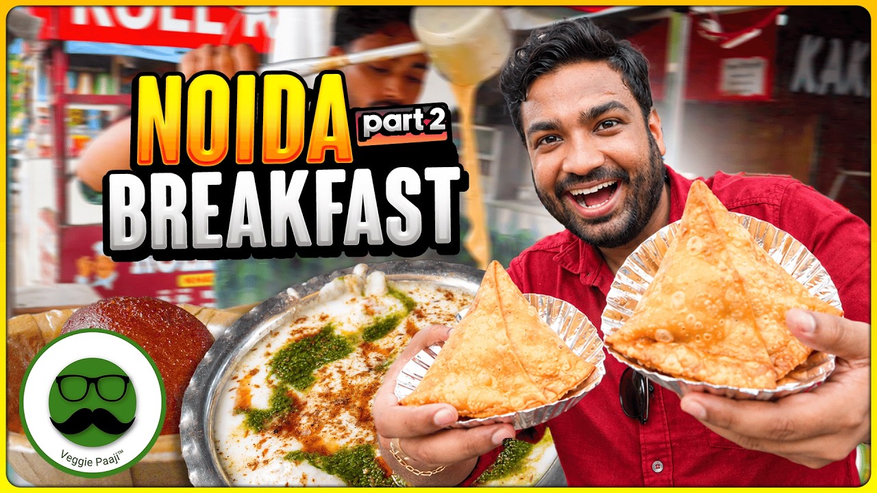 Noida Breakfast Special | Kachori, Samosa, South Indian & More | Veggie Paaji