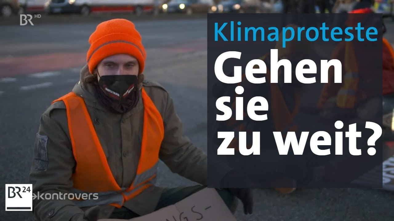 Umweltprotest: Blockade ohne Ende? | Kontrovers | BR24