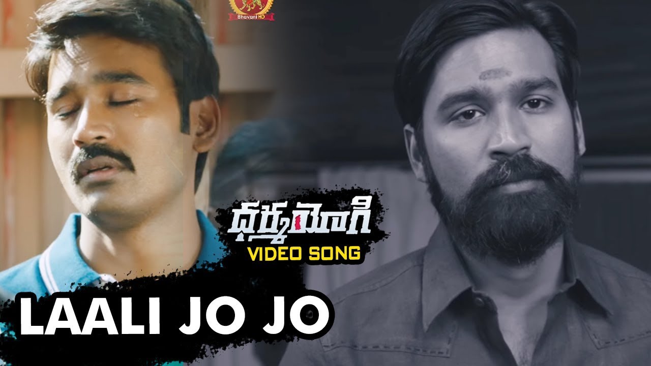 Dharma Yogi Full Video Songs | Laali Jo Jo Video Song | Dhanush | Anupama