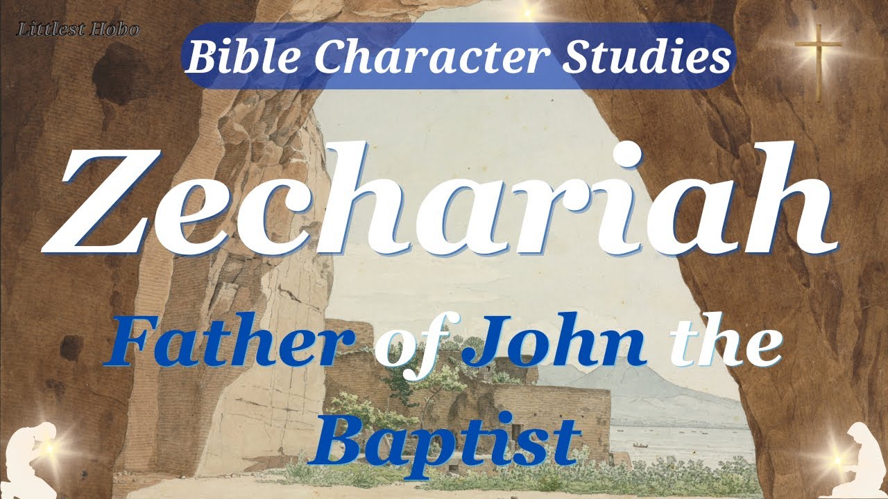ZECHARIAH, Father of JOHN the BAPTIST | Bible CHARACTER Study