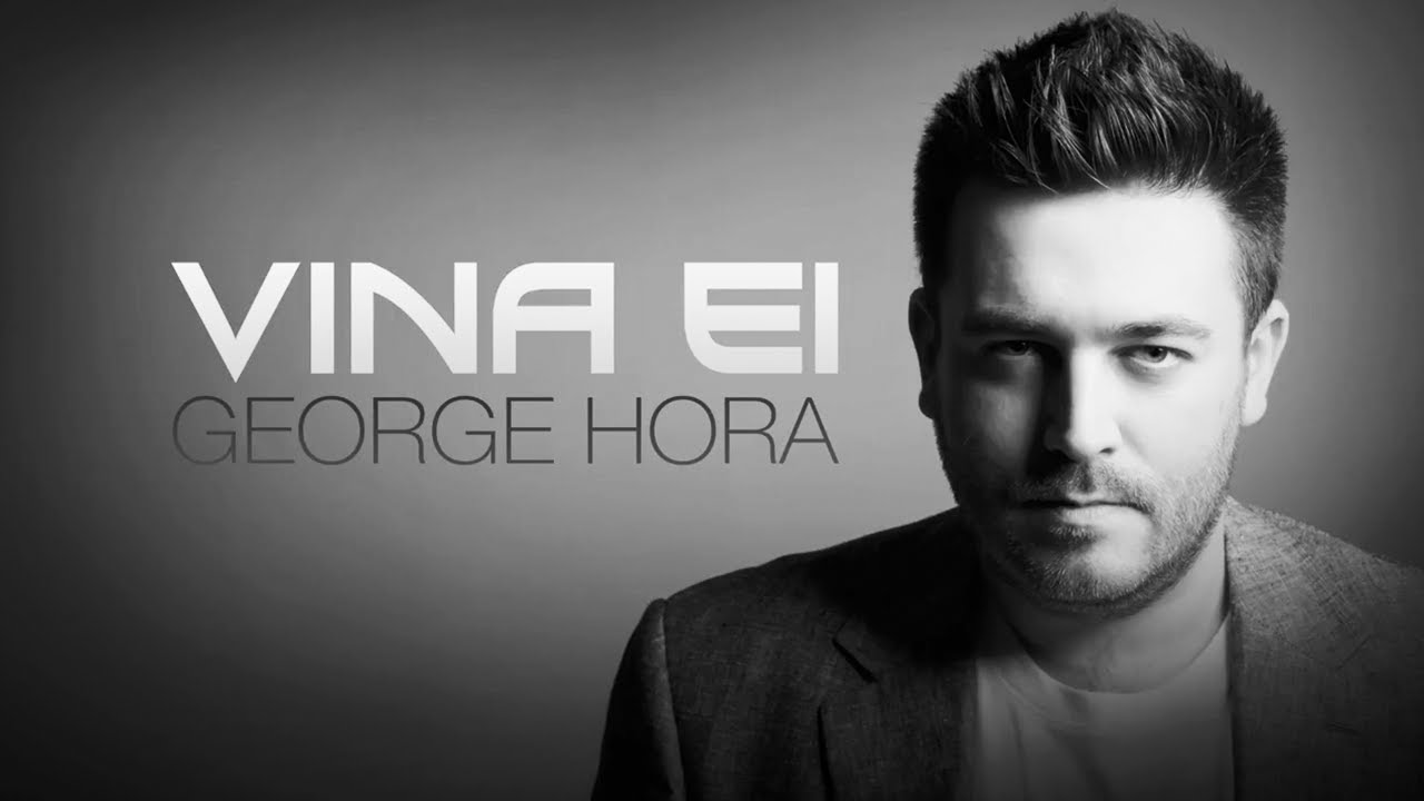 George Hora - Vina Ei | Audio