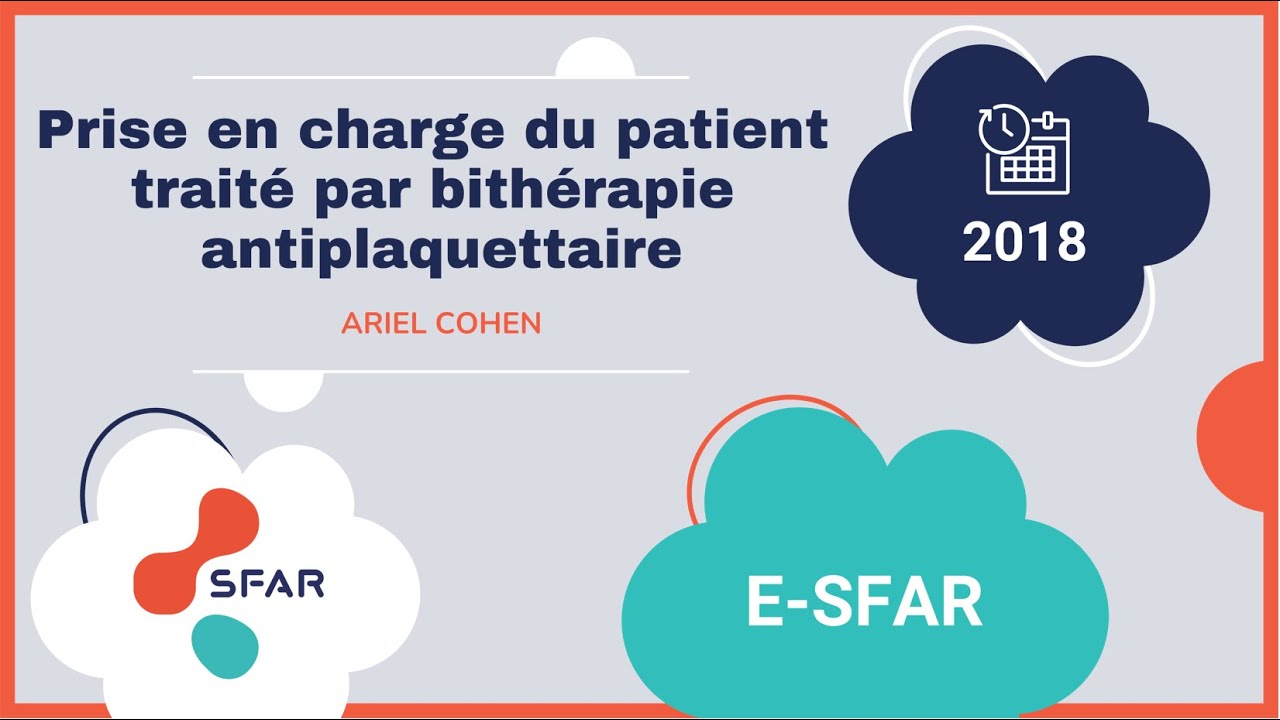 e-sfar 2018 - Prise en charge du patient traité par bithérapie antiplaquettaire