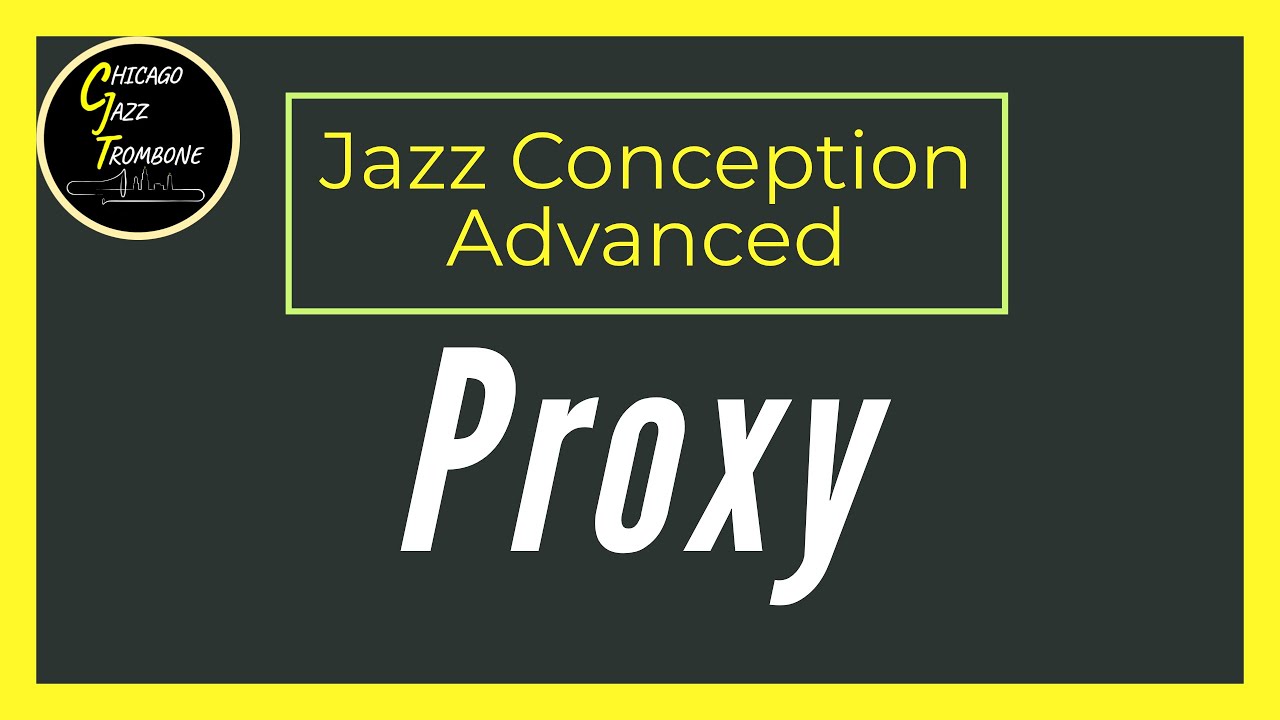 Proxy - Jim Snidero - Advanced Jazz Conception for Trombone