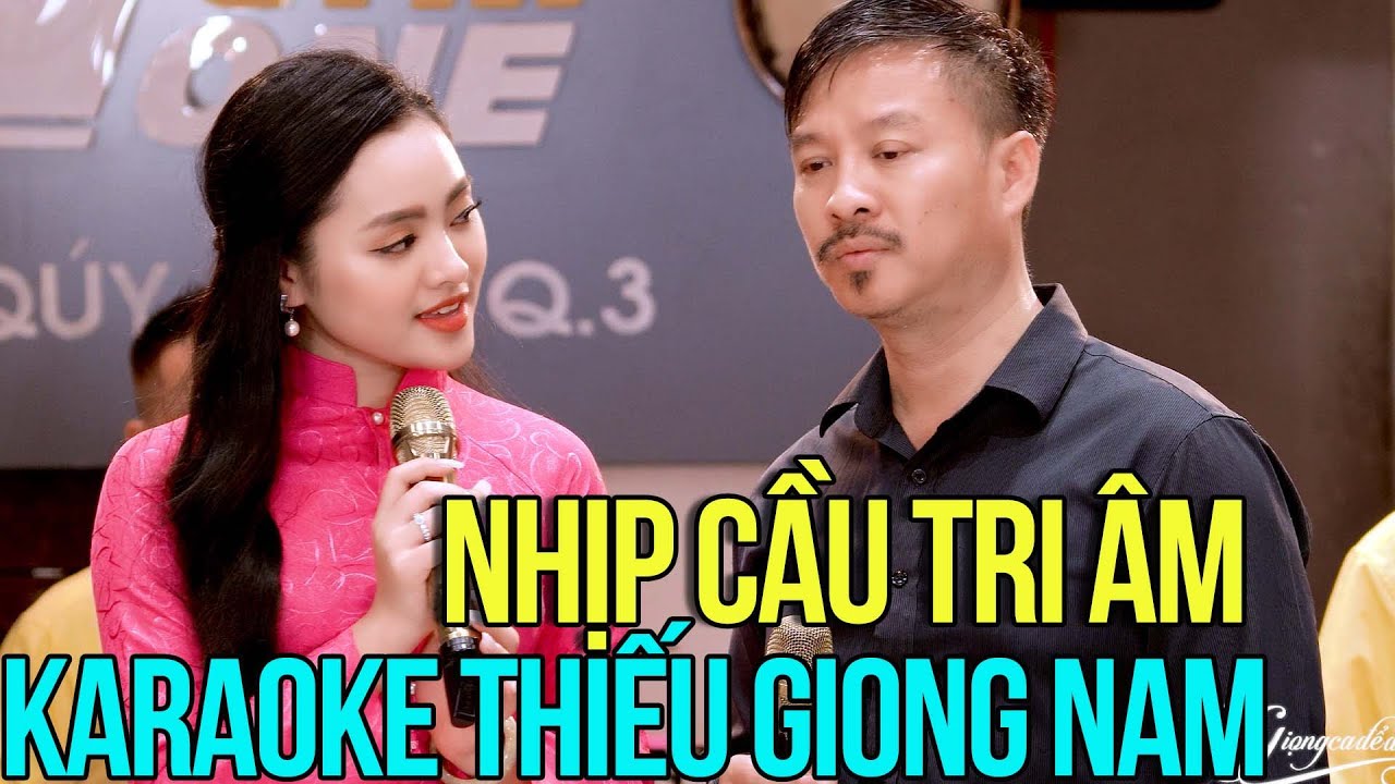 Karaoke Thiếu Giọng Nam Quang Lập Nhịp Cầu Tri Âm - Karaoke Song Ca Với Thu Hường