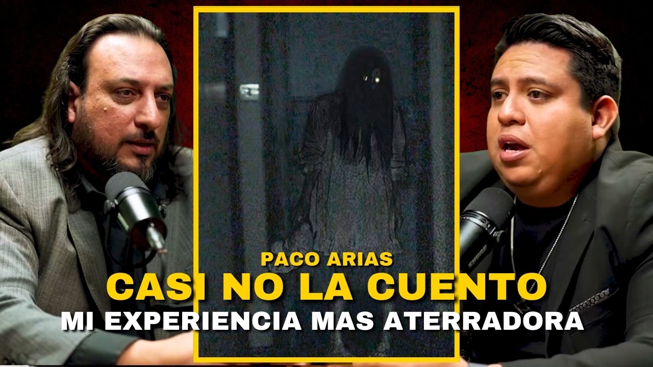 &iexcl;La experiencia mas aterradora de Paco Arias! @extraanormalpodcast