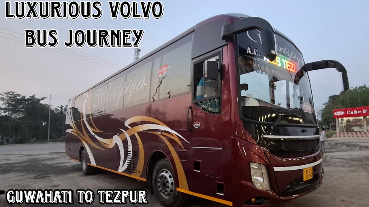 Brand New LUXURIOUS Clone VOLVO 9600 Bus Journey | Guwahati to Tezpur Bus Journey