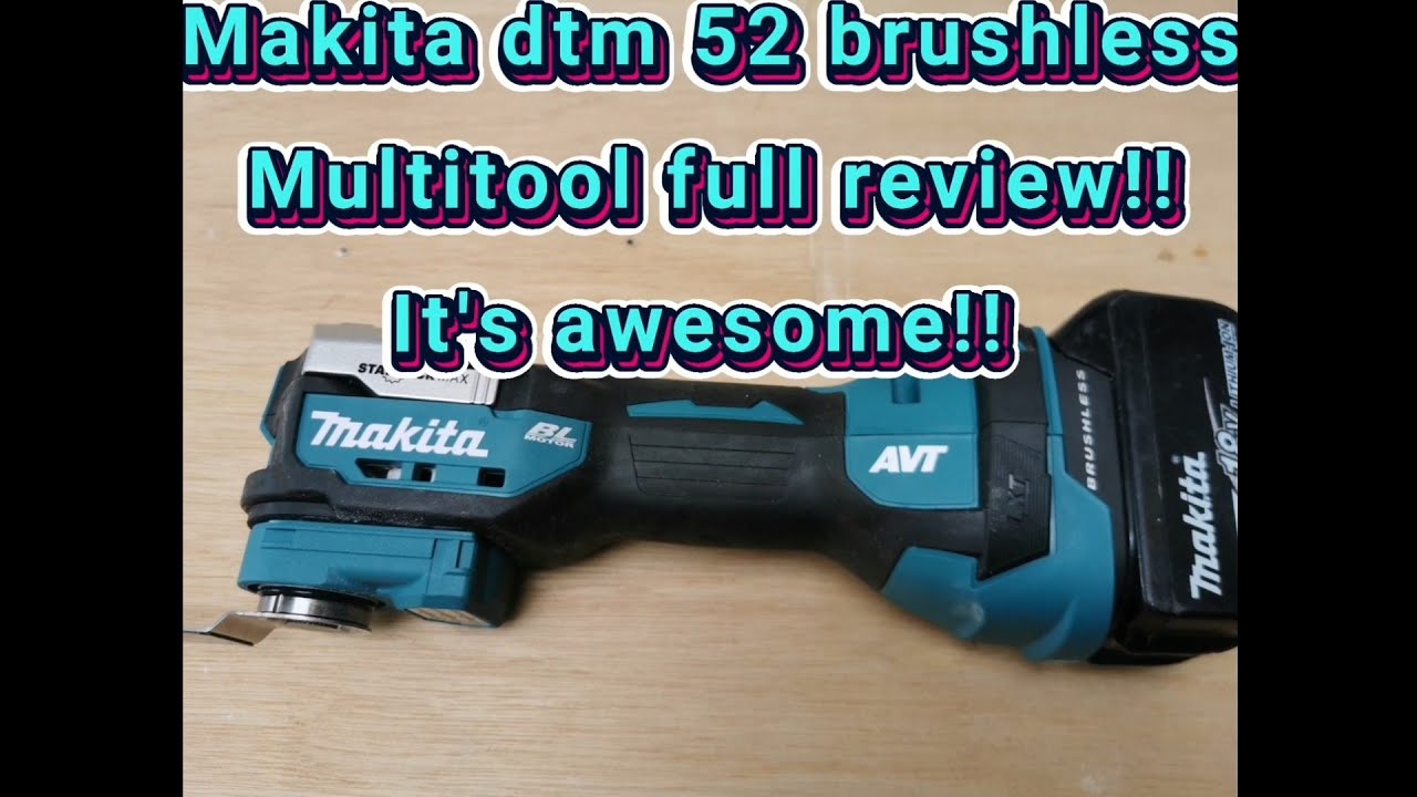 Обзор абсолютно нового бесщёточного мультитула Makita DTM52!!! Плюс сравнение со старой щёточной ...