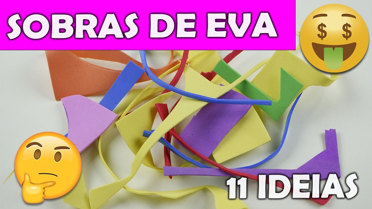 SOBRAS DE EVA - Reaproveitando Sobras - Ganhe dinheiro!!!!