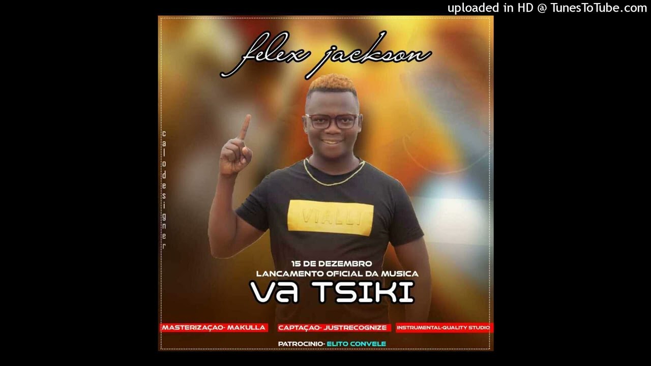 Felex Jackson - Va Tsiki (Prod. JustRecognize)