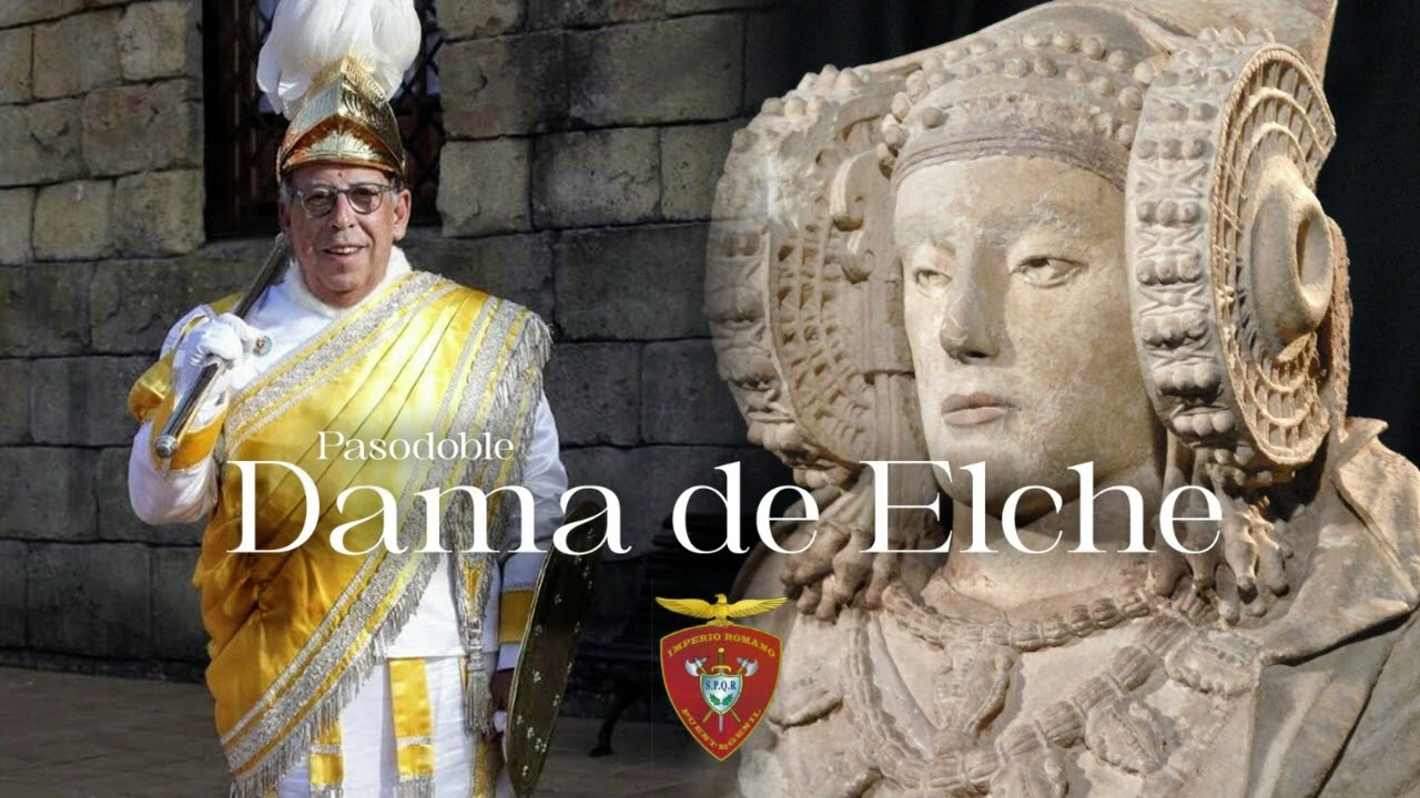 Dama de Elche, pasodoble del Imperio Romano de Puente Genil