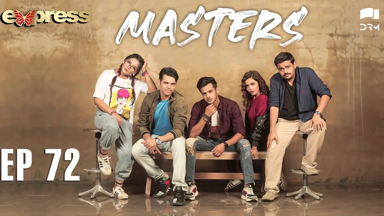 Pakistani Drama | Masters - Episode 72 | IAA1O | Express TV Dramas