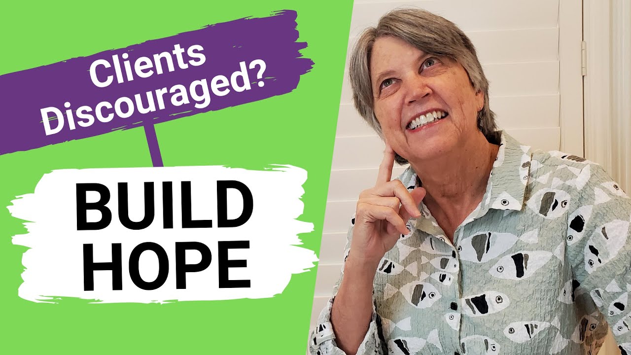 Clients Discouraged? BUILD HOPE (Padesky clinical tip)