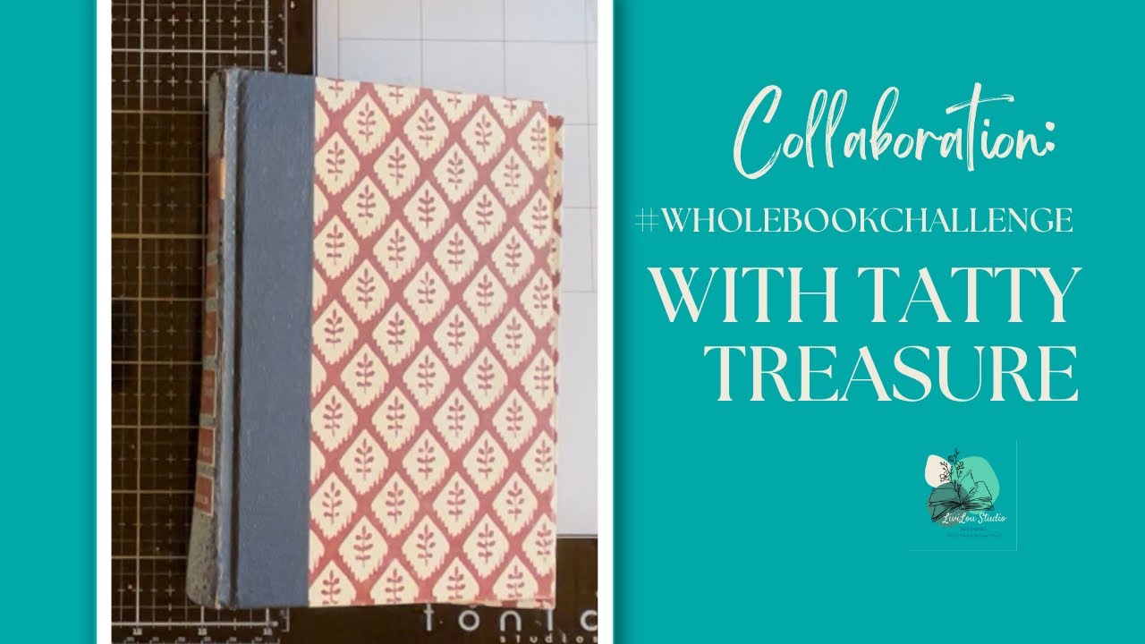 Junk Journal Collaboration: #wholebookchallenge with @Tattytreasure