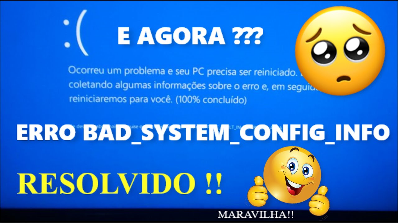 COMO RESOLVER O ERRO BAD_SYSTEM_CONFIG_INFO