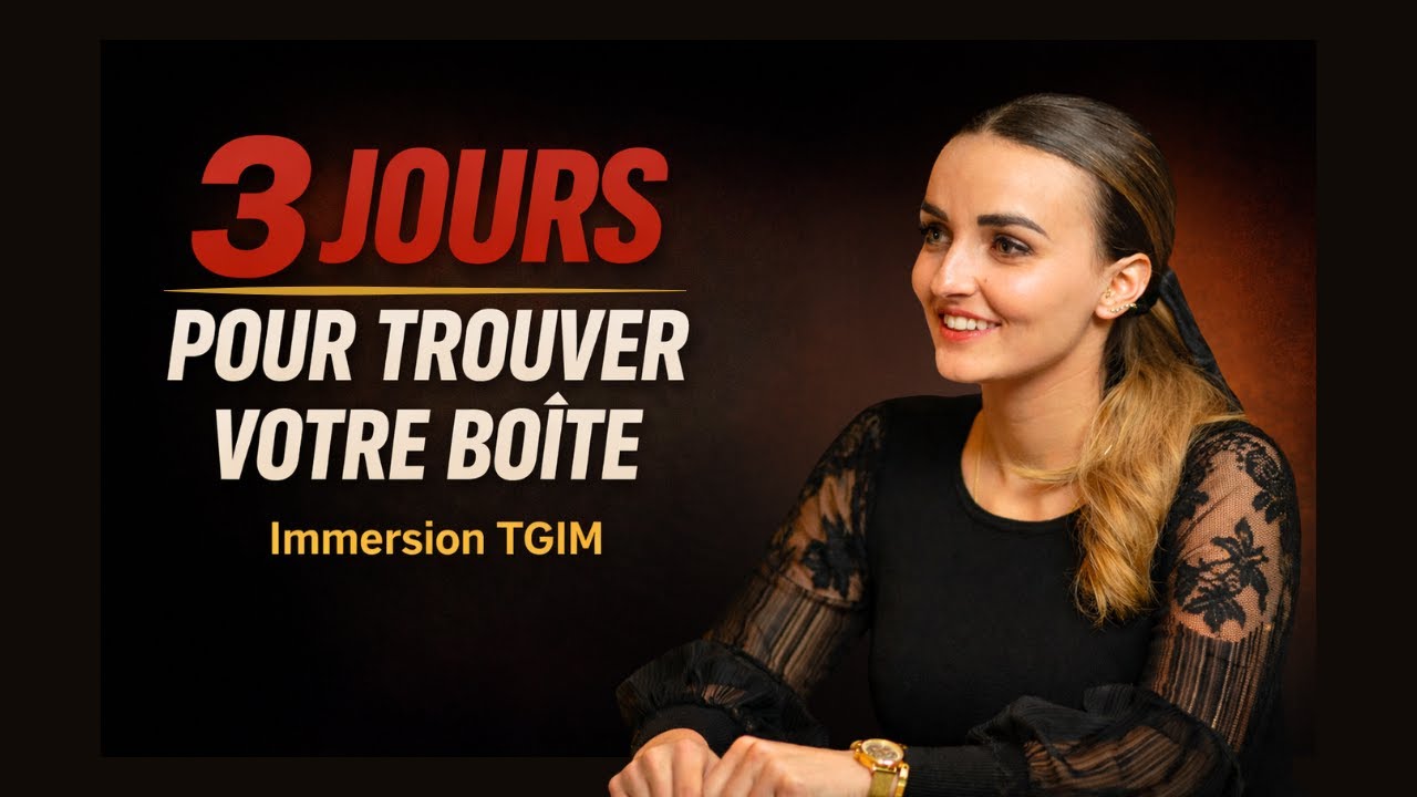 IMMERSION TGIM — 3 Jours pour Trouver VOTRE Boîte à Reprendre (Gratuit)