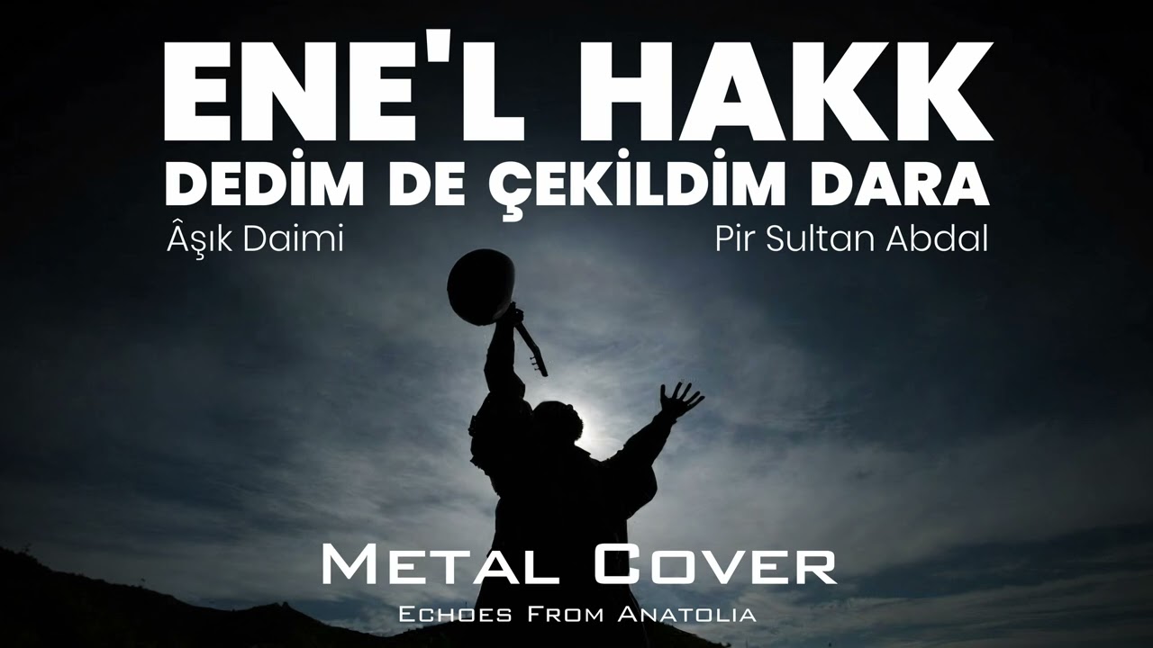 Pir Sultan Abdal & &Acirc;şık Daimi - Ene'l Hakk Dedim de | Metal Cover | Anatolian Folk | AI Music