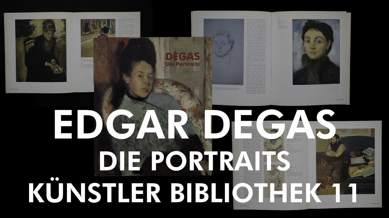 EDGAR DEGAS - DIE PORTRAITS - KÜNSTLER BIBLIOTHEK 11