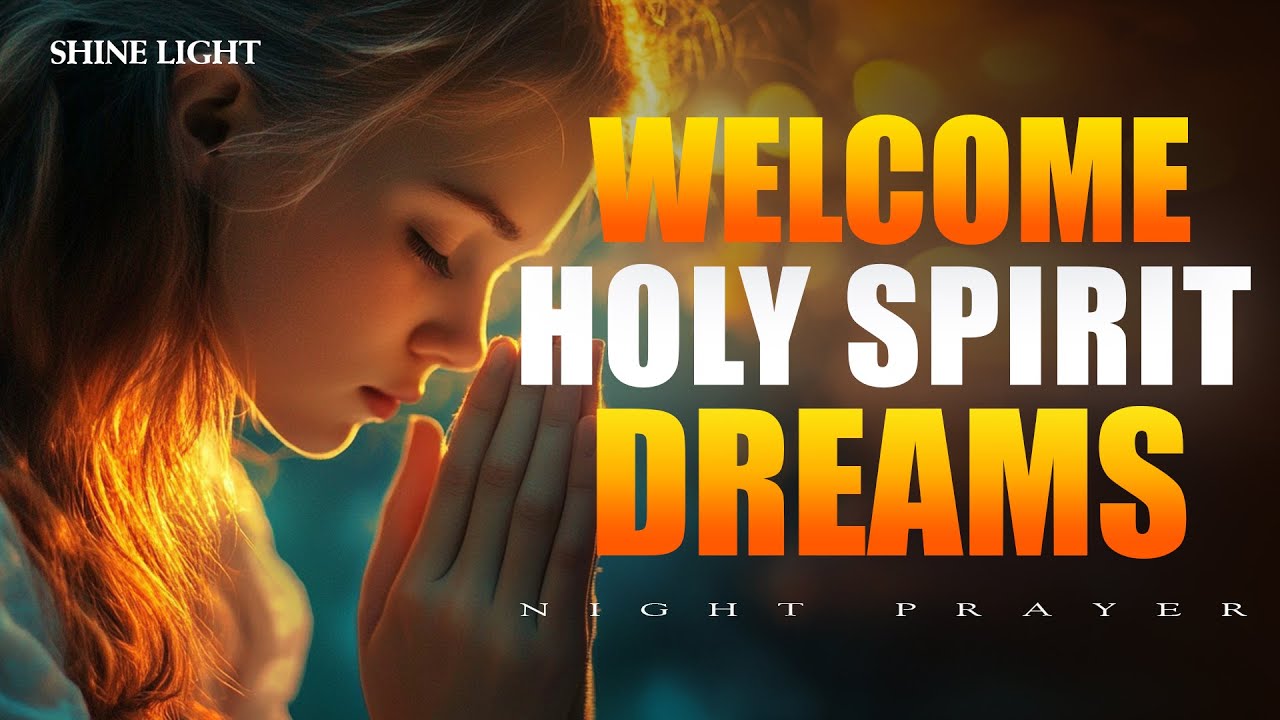 Invite the Holy Spirit to Speak Through Dreams | Prayer for Night Visions | Bedtime Prayer