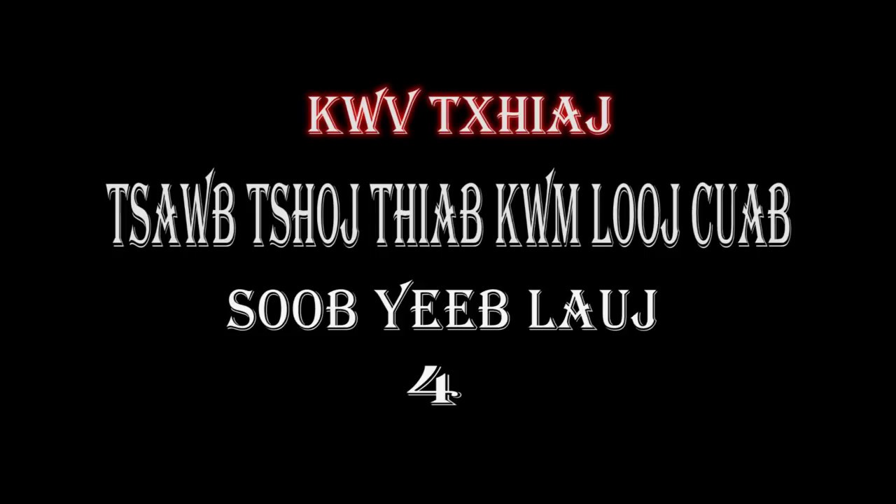 soob yeeb lauj kwv txhiaj tsawb tshoj thiab kwm looj cuab 4