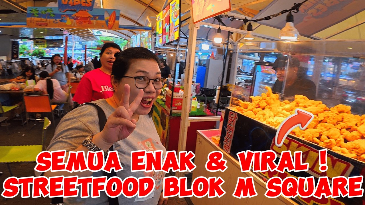 LIPUTAN KULINER DI BLOK M SQUARE ‼️FESTIVAL SUMMER VIBES STREETFOOD BIKIN LUPA DIET‼️